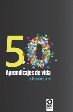 50 aprendizajes de vida - González Llobet, Luis