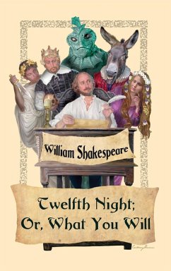 Twelfth Night; Or, What You Will - Shakespeare, William