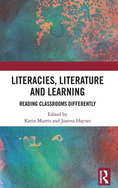 Literacies, Literature and Learning Literacies, Literature and Learning