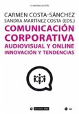 Comunicación corporativa audiovisual y online : innovación y tendencias