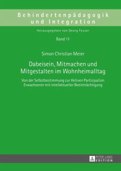 Dabeisein, Mitmachen und Mitgestalten im Wohnheimalltag (eBook, ePUB) - Simon Christian Meier, Meier