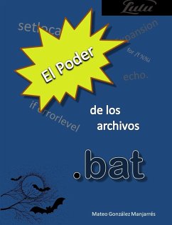 El poder de los archivos .bat - González Manjarrés, Mateo