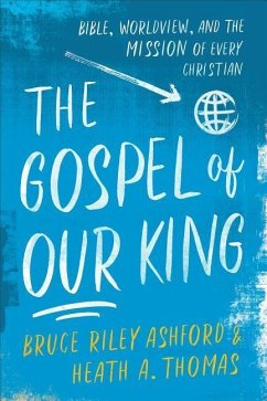 The Gospel of Our King - Ashford, Bruce Riley; Thomas, Heath A