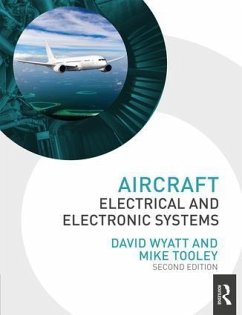 Aircraft Electrical and Electronic Systems - Wyatt, David (Gama Aviation, UK); Tooley, Mike (Brooklands College, UK)