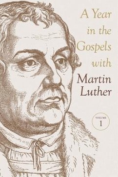 A Year in the Gospels with Martin Luther - Luther, Martin