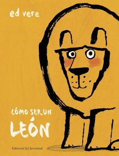 Cómo Ser Un León - Vere, Ed