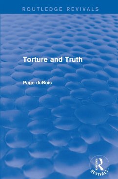 Torture and Truth (Routledge Revivals) - Dubois, Page