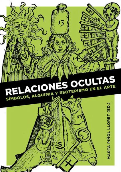 Relaciones ocultas : símbolos, alquimia y esoterismo en el arte