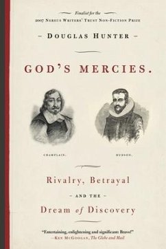 God's Mercies: Rivalry, Betrayal, and the Dream of Discovery - Hunter, Douglas