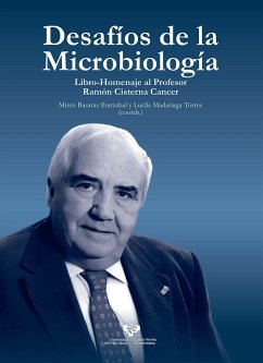 Desafíos de la microbiología : libro homenaje al profesor Ramón Cisterna Cáncer - Basaras Ibarzabal, Miren; Madariaga Torres, Lucila