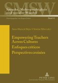 Empowering Teachers Across Cultures- Enfoques criticos- Perspectives croisees (eBook, PDF)