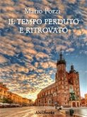 Il tempo perduto e ritrovato (eBook, ePUB)