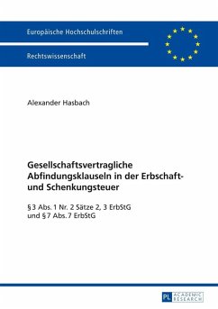 Gesellschaftsvertragliche Abfindungsklauseln in der Erbschaft- und Schenkungsteuer (eBook, ePUB) - Alexander Hasbach, Hasbach