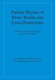 Particle Physics of Brane Worlds and Extra Dimensions (eBook, PDF)
