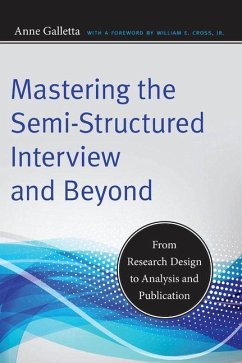 Mastering the Semi-Structured Interview and Beyond (eBook, PDF) - Galletta, Anne