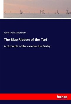 The Blue Ribbon of the Turf - Bertram, James Glass