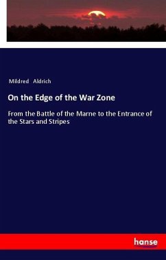 On the Edge of the War Zone - Aldrich, Mildred