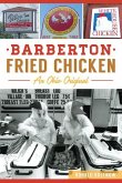 Barberton Fried Chicken: An Ohio Original