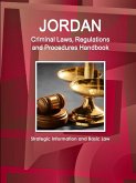 Jordan Criminal Laws, Regulations and Procedures Handbook - Strategic Information and Basic Law