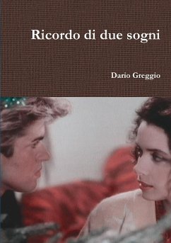 Ricordo di due sogni - Greggio, Dario