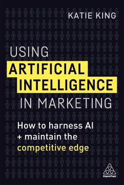 Using Artificial Intelligence in Marketing - King, Katie
