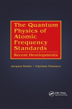 The Quantum Physics of Atomic Frequency Standards - Vanier, Jacques; Tomescu, Cipriana