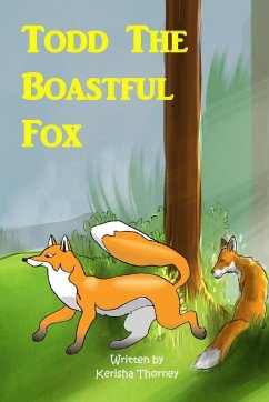 Todd The boastful Fox - Thorney, Kerisha