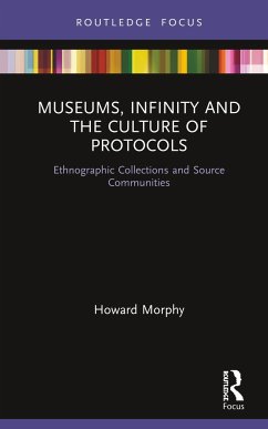 Museums, Infinity and the Culture of Protocols - Morphy, Howard