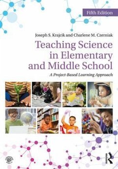 Teaching Science in Elementary and Middle School - Krajcik, Joseph S. (Michigan State University, USA); Czerniak, Charlene M.