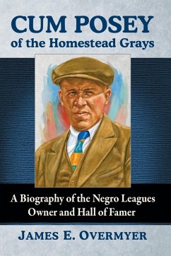 Cum Posey of the Homestead Grays - Overmyer, James E.