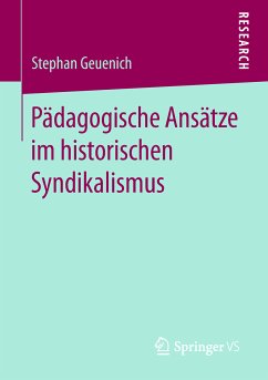 Pädagogische Ansätze im historischen Syndikalismus (eBook, PDF) - Geuenich, Stephan