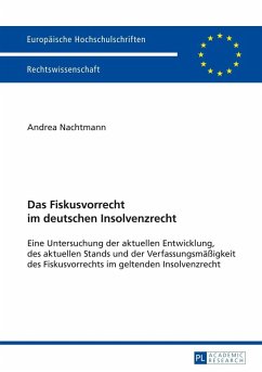 Das Fiskusvorrecht im deutschen Insolvenzrecht (eBook, PDF) - Nachtmann, Andrea