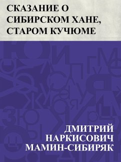 Cover Skazanie o sibirskom khane, starom Kuchjume (eBook, ePUB)