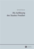 Die Aufloesung des Staates Preuen (eBook, PDF)