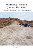 Walking Where Jesus Walked (eBook, PDF)