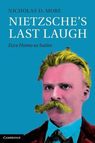 Nietzsche's Last Laugh (eBook, ePUB) Nietzsche's Last Laugh (eBook, ePUB)