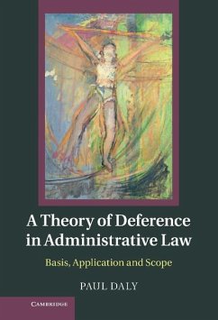 Theory of Deference in Administrative Law (eBook, ePUB) - Daly, Paul