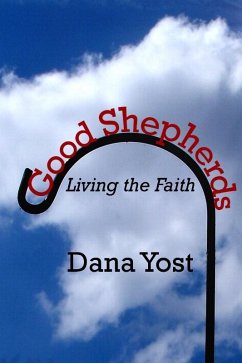 Good Shepherds (eBook, ePUB) - Yost, Dana