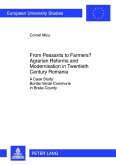 From Peasants to Farmers? Agrarian Reforms and Modernisation in Twentieth Century Romania (eBook, PDF)