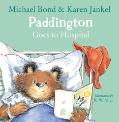 Paddington Goes to Hospital (Read aloud by Davina McCall) (eBook, ePUB) - Bond, Michael; Jankel, Karen