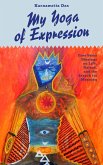 My Yoga of Expression (eBook, ePUB) My Yoga of Expression (eBook, ePUB)