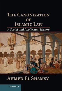 Canonization of Islamic Law (eBook, ePUB) - Shamsy, Ahmed El