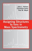 Assigning Structures to Ions in Mass Spectrometry (eBook, PDF)