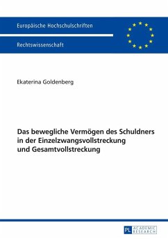 Das bewegliche Vermoegen des Schuldners in der Einzelzwangsvollstreckung und Gesamtvollstreckung (eBook, ePUB) - Ekaterina Goldenberg, Goldenberg