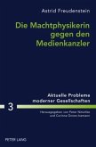 Die Machtphysikerin gegen den Medienkanzler (eBook, PDF)