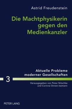Die Machtphysikerin gegen den Medienkanzler (eBook, PDF) - Freudenstein, Astrid