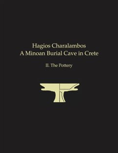 Hagios Charalambos: A Minoan Burial Cave in Crete (eBook, PDF) - Langford-Verstegen, Louise C.