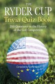 Ryder Cup Trivia Quiz Book (eBook, PDF) Ryder Cup Trivia Quiz Book (eBook, PDF)