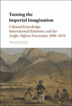 Taming the Imperial Imagination (eBook, ePUB) - Bayly, Martin J.
