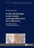 Antike Mythologie in der Kinder- und Jugendliteratur der Gegenwart (eBook, PDF)